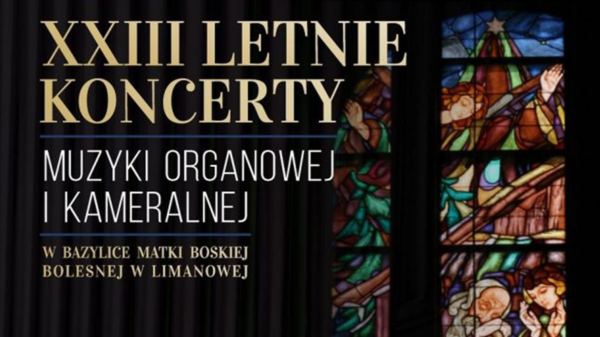 XXIII Letnie Koncerty Muzyki Organowej i Kameralnej w Limanowej