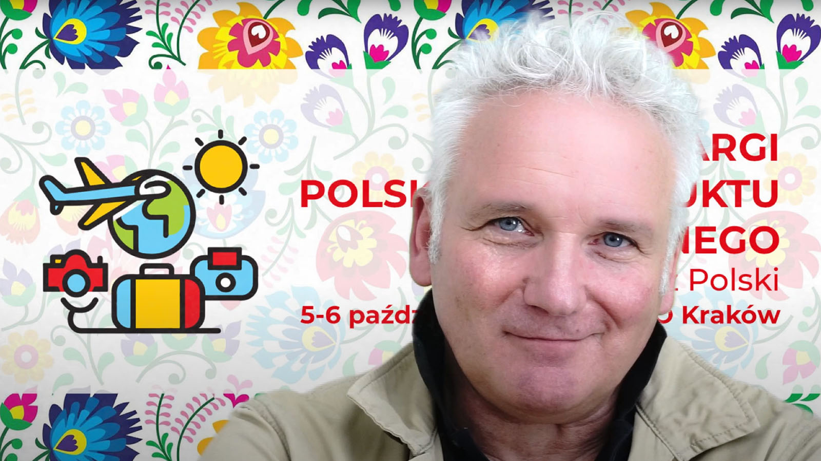 Jarosław Kret zaprasza na Targi Polskiego Produktu Turystycznego